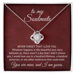 To My Soulmate Gift,  I Would Love You In a Hundred Lifetimes Romantic Love Knot Necklace